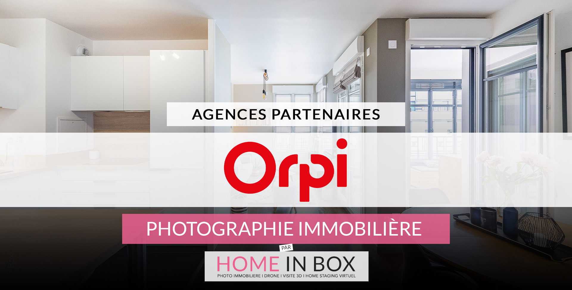 Agences Partenaires Réseau Orpi | Home in Box